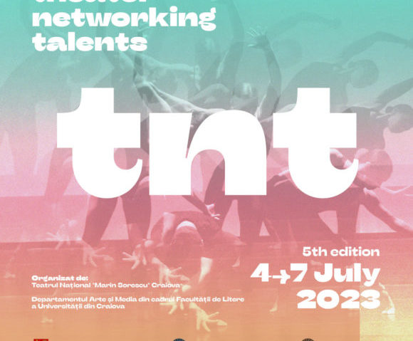 CRAIOVA: Începe Festivalul Internațional al Tinerilor Regizori „Theater Networking Talents”