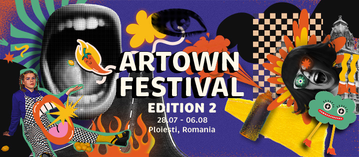 PLOIEȘTI: Artown Festival, din 28 iulie