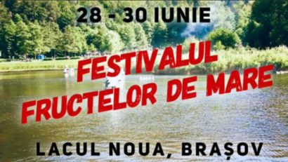 Festivalului Fructelor de Mare, în weekend, în cartierul Noua din Brașov