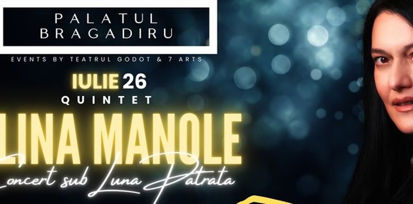 Alina Manole – Concert sub Luna Pătrată la Palatul Bragadiru