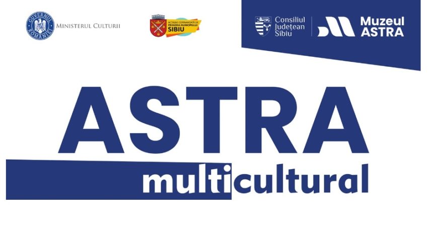 SIBIU: ASTRA Multicultural, la o nouă ediție