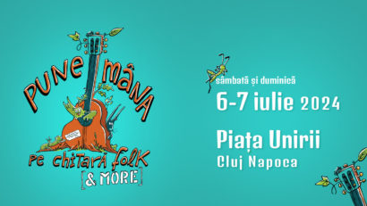 Festivalul „Pune Mâna pe Chitară”, la Cluj-Napoca