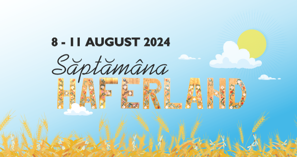 Săptămâna Haferland, în perioada 8-11 august