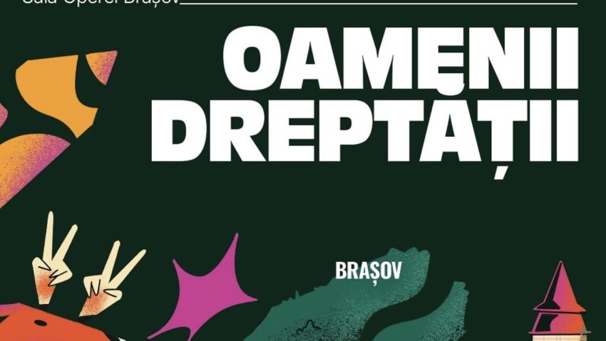 Spectacolul „Oamenii Dreptății” ajunge la Brașov cu povești autentice, muzică, film și poezie