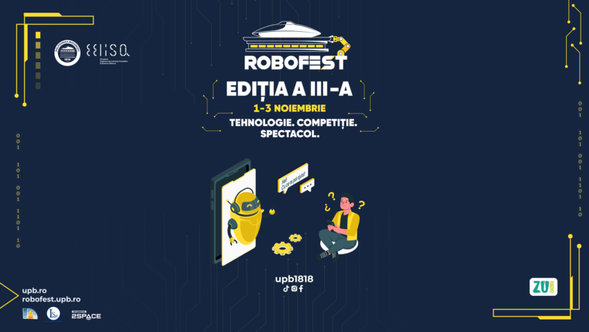 Cel mai mare eveniment dedicat roboticii din Europa, la Politehnica Bucureşti, în perioada 1-3 noiembrie