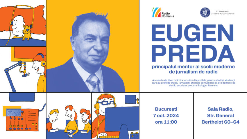 “Eugen Preda – principalul mentor al școlii moderne de jurnalism de radio”, la Sala Radio