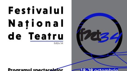 Începe a 34-a ediție a Festivalului Naţional de Teatru