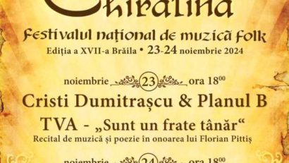 BRĂILA: Damian Drăghici, Cristi Dumitraşcu &Plan B şi Trupa TVA vor concerta la Festivalul „Chira Chiralina”