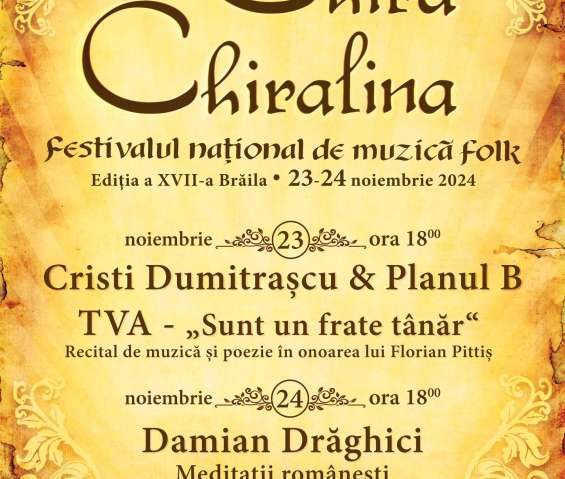 BRĂILA: Damian Drăghici, Cristi Dumitraşcu &Plan B şi Trupa TVA vor concerta la Festivalul „Chira Chiralina”