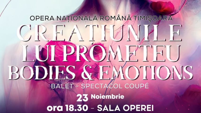 „Creațiunile lui Prometeu/Bodies & Emotions”, un balet special pe scena Operei Brașov