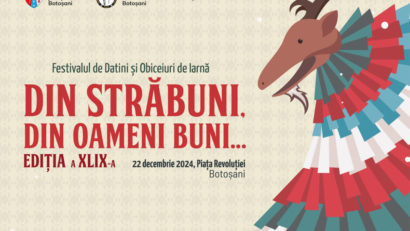 BOTOȘANI: Festivalul de datini și obiceiuri de iarnă ,,Din străbuni, din oameni buni…”