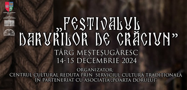 Brașov: „Festivalul Darurilor de Crăciun” – Târg meșteșugăresc, la Centrul Cultural Reduta