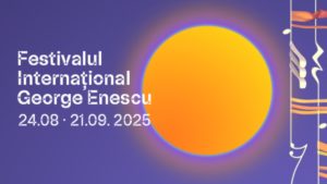 Festivalul Internaţional „George Enescu”: S-au pus în vânzare abonamentele pentru cea de-a 27-a ediţie