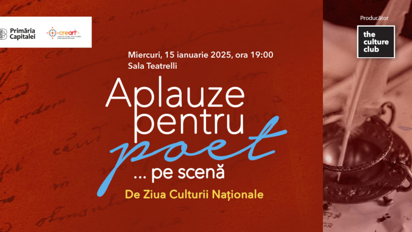 „Aplauze pentru poet… pe scenă”, la Teatrelli, de Ziua Culturii Naționale