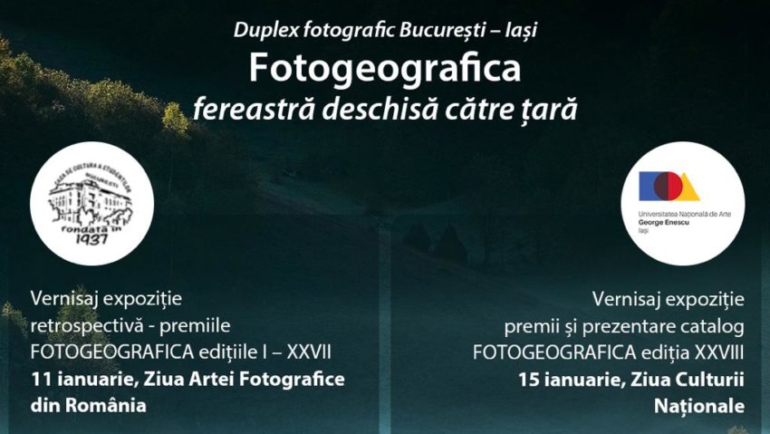 BUCUREȘTI: Fotogeografica, de Ziua Artei Fotografice și Ziua Culturii Naționale