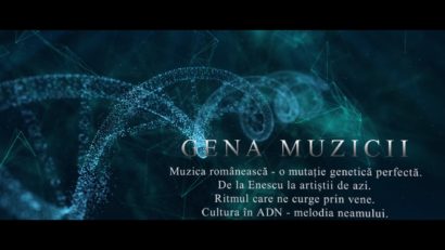 Cultura în ADN: Gena Muzicii