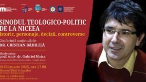 ORADEA: Conferință despre Sinodul de la Niceea, susținută de scriitorul Cristian Bădiliță, la Muzeul Țării Crișurilor