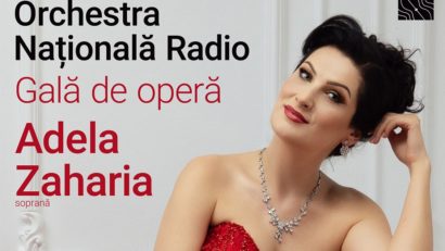 Gală de operă la Sala Radio cu soprana Adela Zaharia