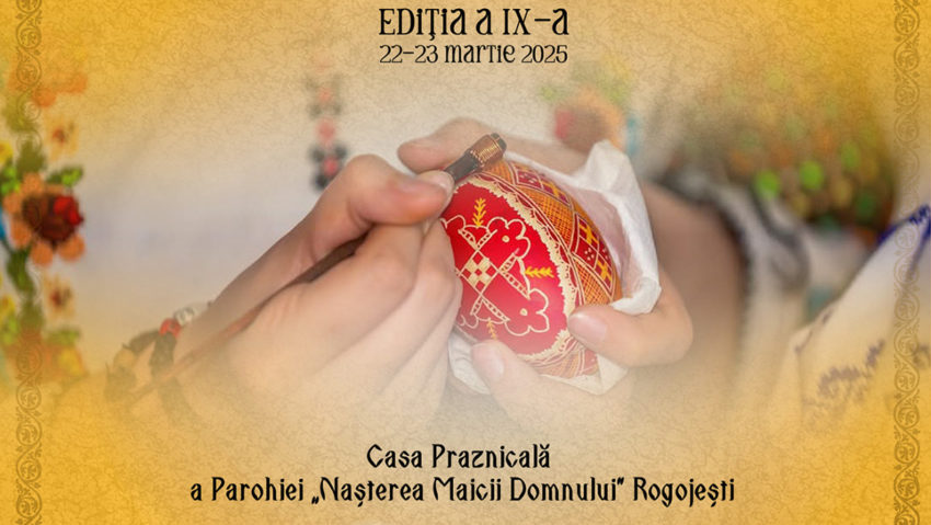 BOTOȘANI: Festivalul – Concurs de Ouă Încondeiate, Ediția a IX-a