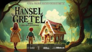 BUCUREȘTI: „Hänsel și Gretel”, premiera începutului de an la Opera Comică pentru Copii