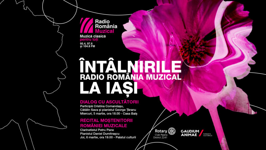 Întâlnirile Radio România Muzical, la Iași