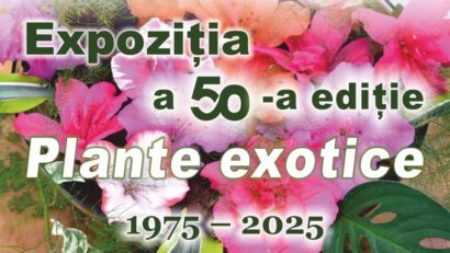 Expoziție de Plante Exotice, la Grădina Botanică Iași