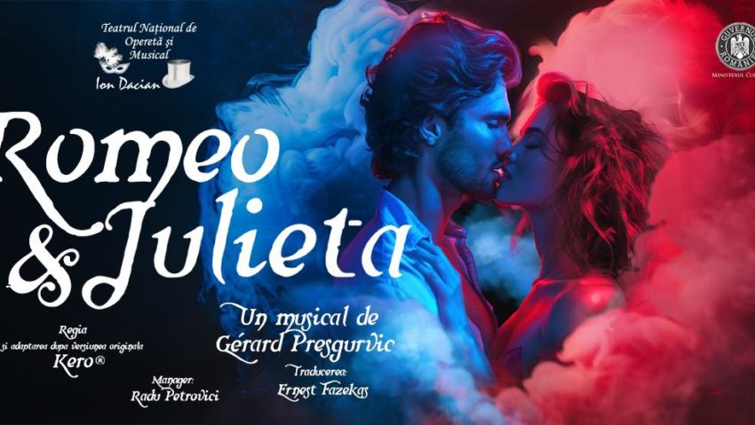 Musicalul „Romeo și Julieta, la Teatrul „Ion Dacian” din București