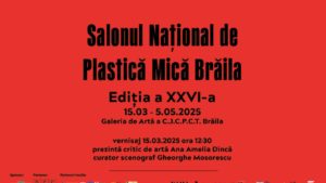 O nouă ediție a Salonul Naţional de Plastică Mică, la Brăila