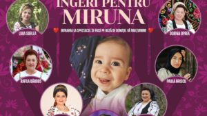 Spectacolul caritabil ”Îngeri pentru Miruna”, duminică, la Ansamblul Mureșul