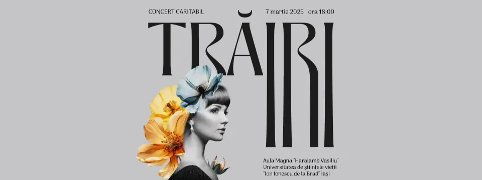 IAȘI: Concert caritabil „TRĂIRI”, dedicat femeii